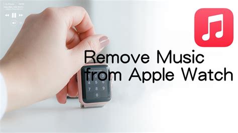 How to Remove Music from Apple Watch: A Comprehensive Guide for Music Management Enthusiasts