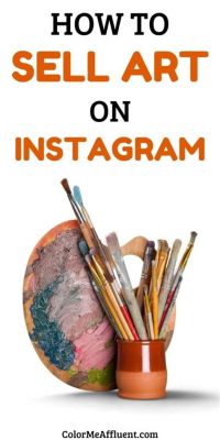 How to Sell Art on Instagram: Strategies and Insights