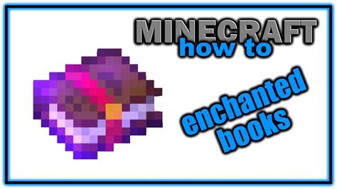 How to Use Enchanted Books in Minecraft: A Comprehensive Guide with FAQs