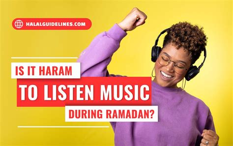 Is Listening to Music Haraam in Ramadan: A Multiview Discussion